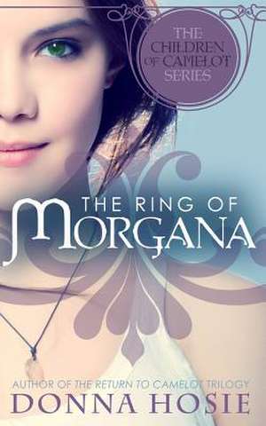 The Ring of Morgana de Donna Hosie