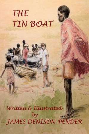 The Tin Boat de James Denison-Pender