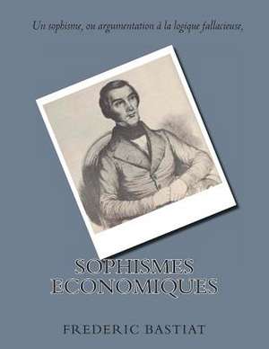 Sophismes Economiques de M. Frederic Bastiat