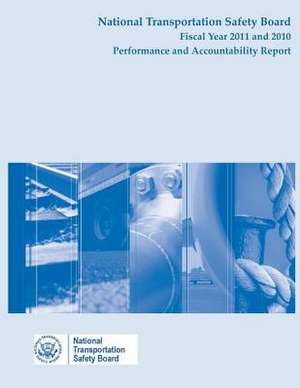 National Transportation Safety Board Fiscal Year 2011 and 2010 de National Transportation Safety Board