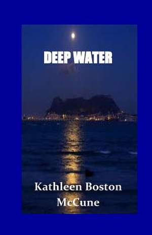 Deep Water de Kathleen Boston McCune