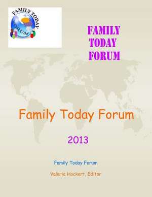 Family Today Forum 2013 de Valerie Hockert