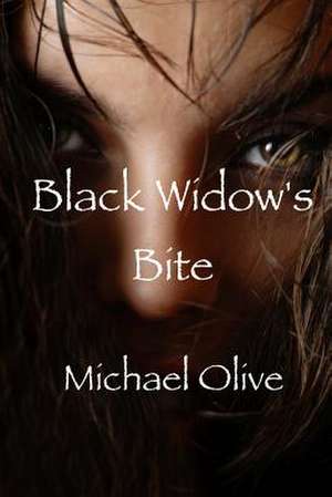 Black Widow's Bite de Michael Olive