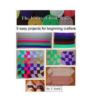 The Knitted Roll de T. Smith