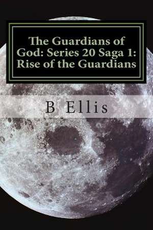 The Guardians of God de B. a. Ellis