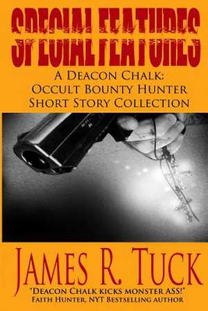 Special Features de James R. Tuck