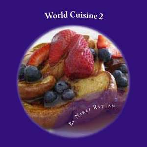 World Cuisine 2 de MS Nikki Rattan