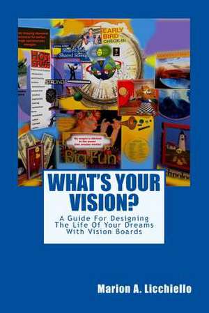 What's Your Vision? de Marion Licchiello