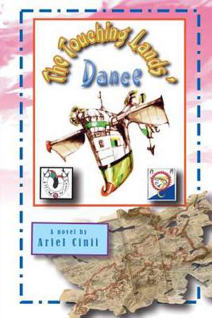 The Touching Lands' Dance de Ariel Cinii