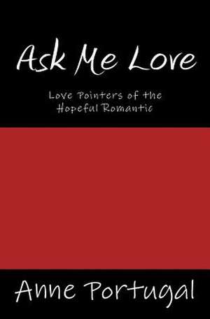 Ask Me Love de Anne De Jesus Portugal