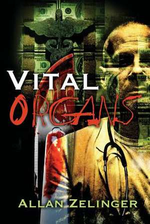 Vital Organs de Allan Zelinger