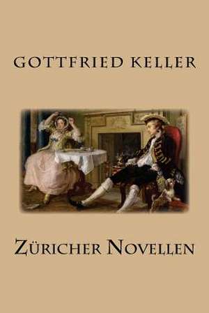 Zuricher Novellen de Gottfried Keller