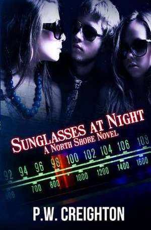 Sunglasses at Night de P. W. Creighton