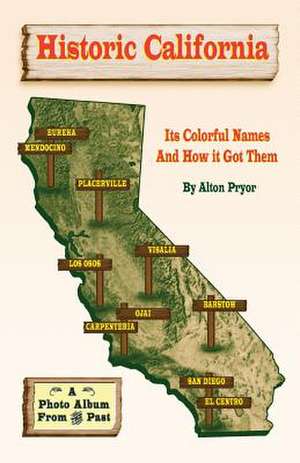 Historic California de Alton Pryor