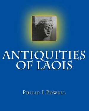 Antiquities of Laois de Powell, MR Philip I.