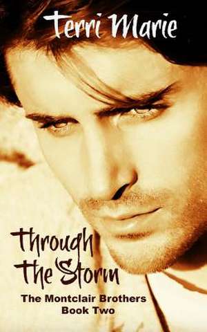 Through the Storm de Terri Marie