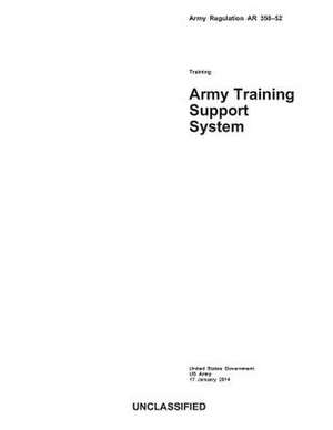 Army Regulation AR 350-52 Army Training Support System 17 January 2014 de United States Government Us Army