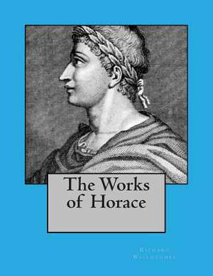 The Works of Horace de Richard Willoughby