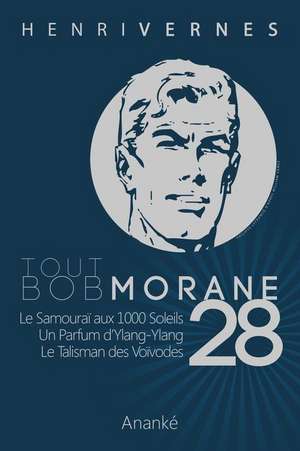 Tout Bob Morane/28 de Henri Vernes