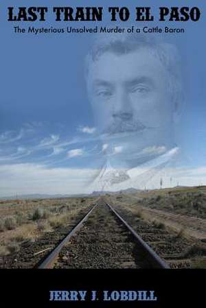 Last Train to El Paso de Jerry J. Lobdill