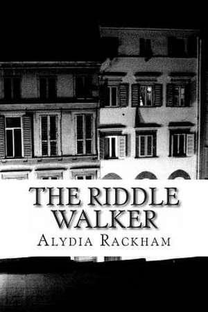 The Riddle Walker de Alydia Rackham