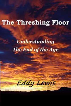 The Threshing Floor de Eddy Lewis