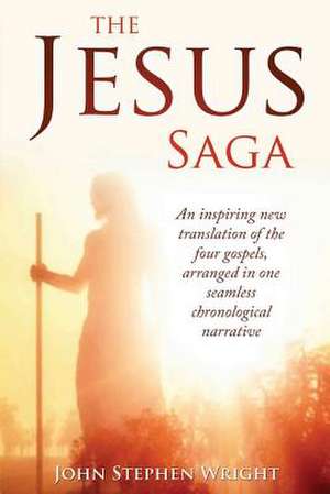 The Jesus Saga de John Stephen Wright