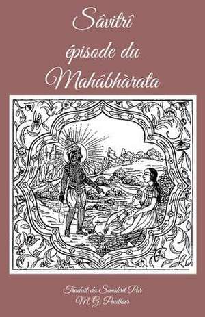 Savitri Episode Du Mahabharata de Veda Vyasa