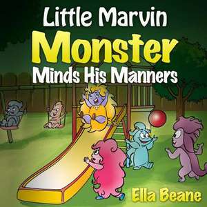 Little Marvin Monster - Minds His Manners de Ella Beane