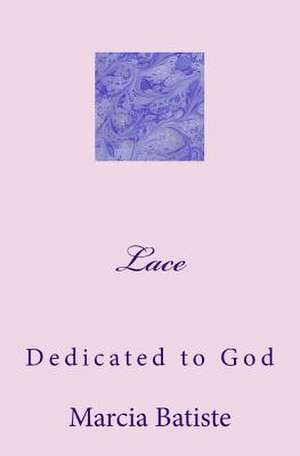 Lace de Wilson, Marcia Batiste Smith