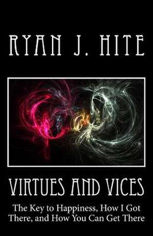 Virtues and Vices de Ryan J. Hite