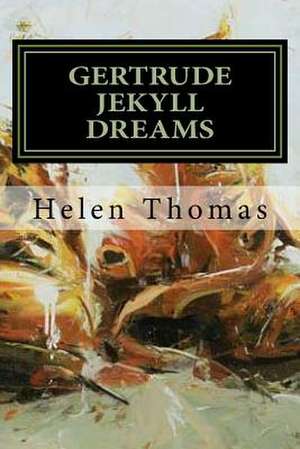 Gertrude Jekyll Dreams de Helen Thomas