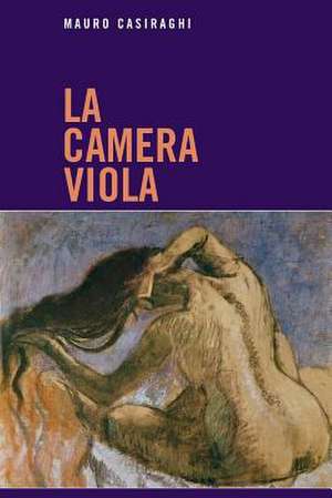 La Camera Viola de Mauro Casiraghi