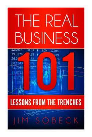 The Real Business 101 de Jim Sobeck