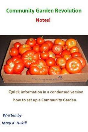 Community Garden Revolution Notes! de Miss Mary K. Hukill