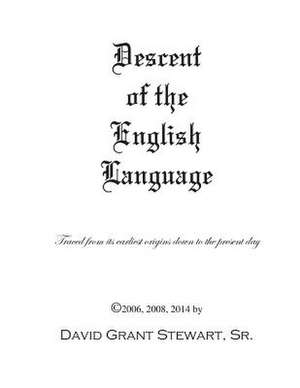 Descent of the English Language de Stewart Sr, David Grant