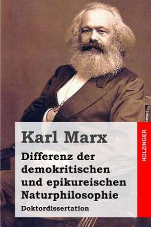 Differenz Der Demokritischen Und Epikureischen Naturphilosophie de Karl Marx