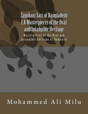 Zamdani Sari of Bangladesh [ a Masterpieces of the Oral and Intangible Heritage] de Milu, MR Mohammed Ali