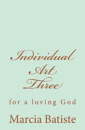 Individual Art Three de Wilson, Marcia Batiste Smith