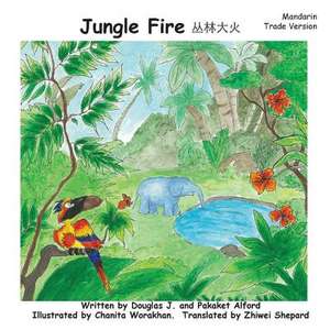 Jungle Fire - Mandarin Trade Version de MR Douglas J. Alford