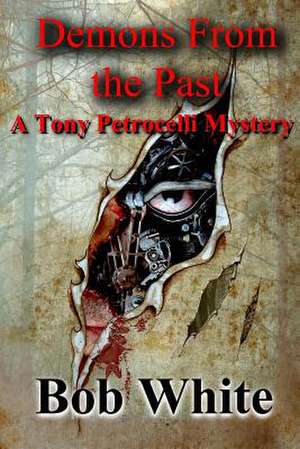 Demons from the Past de Bob White