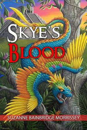 Skye's Blood de Suzanne Bainbridge Morrissey