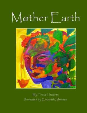 Mother Earth de Trista Hendren