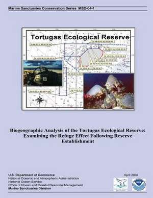 Biogeographic Analysis of the Tortugas Ecological Reserve de U. S. Depar Tment of Commerce