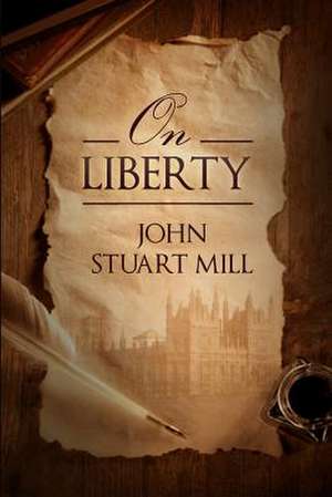 On Liberty de John Stuart Mill
