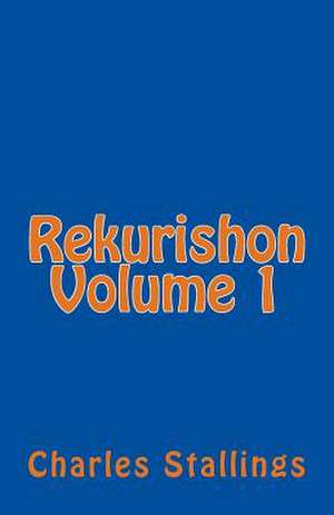 Rekurishon Volume 1 de Charles Lewis Stallings