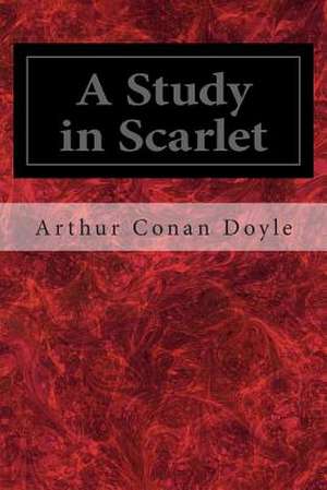 A Study in Scarlet de Arthur Conan Doyle