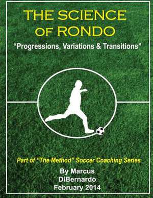 The Science of Rondo de Marcus a. Dibernardo