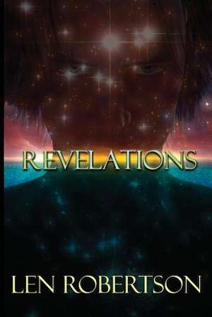 Revelations de Len E. Robertson