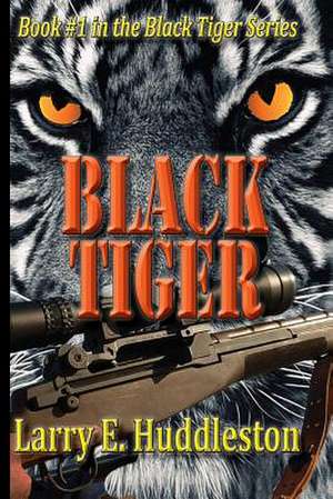 Black Tiger de Larry E. Huddleston